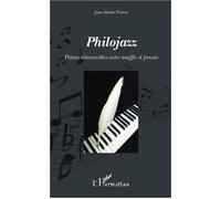 Philojazz Petites ritournelles entre souffle et pensée - Jean-Marie Parent - L'harmattan - broché - Essai