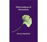 PhiloJudus of Alexandria - Norman Bentwich - Alpha Editions - Livre en Anglais Norman BentwichNorman Bentwich (Auteur)