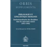 Philologie Et Linguistique Romanes - Institutionnalisation Des Disciplines Dans Les Universités Suisses (1872-1945)