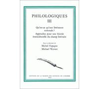 Philologiques. Tome 3, Qu'est-ce-qu'une littérature nationale ? Approches pour une théorie interculturelle du champ littéraire