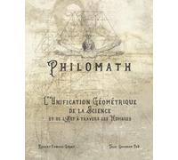 Philomath: L’unification géométrique de la Science et l’Art à travers les Nombres