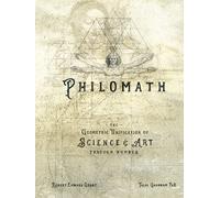 PHILOMATH: The Geometric Unification of Science & Art Through Number