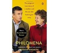 Philomena: A Mother, Her Son, and a Fifty-Year Search (Movie Tie-In) Sixsmith, Martin (Auteur)