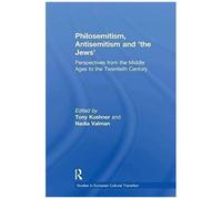 Philosemitism, Antisemitism And 'the Jews