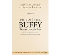 Collectif – Philoséries : Buffy - Tueuse de vampires – Bragelonne – Broché