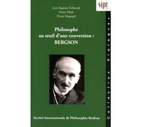 Philosophe Au Seuil D'une Conversion : Bergson