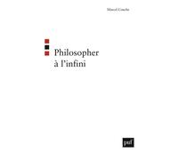 Philosopher à l'infini - Marcel Conche - Puf - broché - Etude
