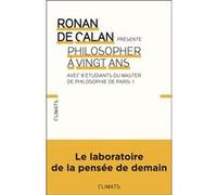 Philosopher à vingt ans Ronan de Calan (Auteur)