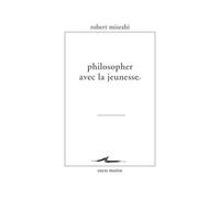 Philosopher avec la jeunesse - Robert Misrahi - Encre Marine - broché - Essai