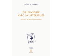 Philosopher avec la littérature: Exercices de philosophie littéraire