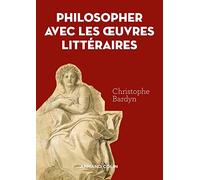 Philosopher avec les oeuvres littéraires