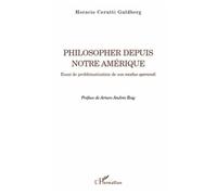 Horacio Cerutti Guldberg – Philosopher depuis notre Amérique – Essai – Broché