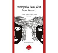 Philosopher en travail social : pourquoi et comment ?