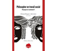 Philosopher en travail social : pourquoi et comment ? - Clément Bosqué - Champ Social Eds Du - broché - Etude