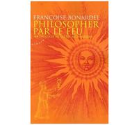 Philosopher Par Le Feu - Anthologie De Textes Alchimiques