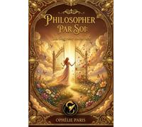 Philosopher par soi: La Sagesse Incarnée