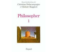 Philosopher -Tome I Tome 1 Les interrogations contemporaines, matériaux pour un enseignement - Christian Delacampagne - Fayard - broché - Essai