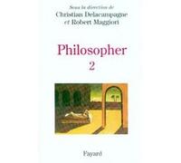 Philosopher -Tome II Christian Delacampagne (Editeur en chef), Robert Maggiori (Editeur en chef)