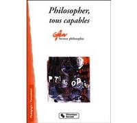 Philosopher, tous capables GFEN - Secteur Philosophie (Auteur)