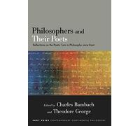 Philosophers and Their Poets: Reflections on the Poetic Turn in Philosophy since Kant