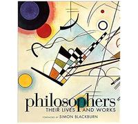 Philosophers: Their Lives And Works