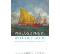 Philosophers without Gods by Edited by Louise Antony Paperback Book Inconnu (Auteur)