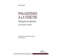Philosophes à la fenêtre Philosophie et rationalité - Une sélection d'articles - Jean Lefranc - L'harmattan - broché - Essai