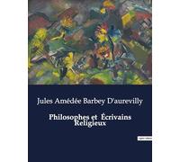 Philosophes et Écrivains Religieux: Une exploration critique des penseurs religieux du XIXe siècle