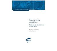 Philosophes Sans Dieu - Textes Athéées Clandestins Du Xviiie Siècle