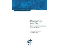 Philosophes sans Dieu. Textes athées clandestins d Alain Mothu (Auteur), Gianluca Mori (Auteur)