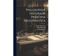 Philosophi Naturalis Principia Mathematica by Daniel Bernoulli Hardcover Book Daniel Bernoulli (Auteur)