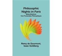 Philosophic Nights in Paris Being selections from Promenades Philosophiques - Remy de Gourmont - Alpha Editions - Livre en Anglais Remy de GourmontRemy de Gourmont (Auteur)