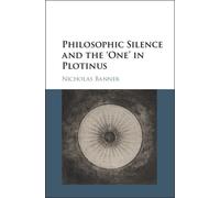 Philosophic Silence And The 'one' In Plotinus
