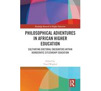 Philosophical Adventures in African Higher Education: Cultivating Doctoral Encounters Within Democratic Citizenship Education