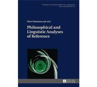 Philosophical And Linguistic Analyses Of Reference (Studies In Philosophy Of Language And Linguistics) (Hardcover) Piotr Stalmaszczyk, (Auteur)