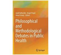 Philosophical And Methodological Debates In Public Health