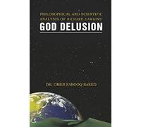 Philosophical And Scientific Analysis Of Richard Dawkins' God Delusion