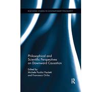 Philosophical and Scientific Perspectives on Downward Causation