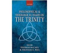 Philosophical and Theological Essays on the Trinity Michael Rea, Thomas McCall (Auteur)