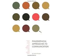Philosophical Approaches To Communication