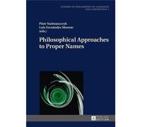 Philosophical Approaches To Proper Names Piotr Stalmaszczyk, (Auteur)