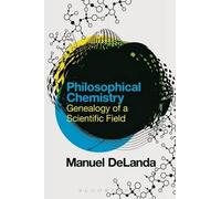 Philosophical Chemistry: Genealogy Of A Scientific Field