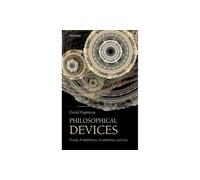 Philosophical Devices: Proofs, Probabilities, Possibilities, and Sets