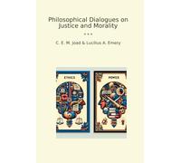 Philosophical Dialogues on Justice and Morality