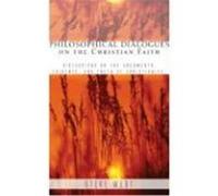 Philosophical Dialogues on the Christian Faith: Discussions on the Arguments, Evidence, and Truth of Christianity West, Steve (Auteur)
