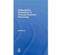 Philosophical Dimensions of Personal Construct Psychology by Bill Warren Bill Warren (Auteur)