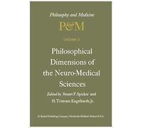 Philosophical Dimensions Of The Neuro-Medical Sciences