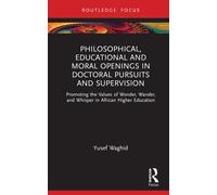 Philosophical, Educational, And Moral Openings In Doctoral Pursuits And Supervision