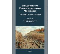 Philosophical Engagements with Modernity: The Legacy of Robert B. Pippin