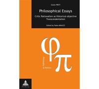 Philosophical Essays Critic Rationalism as Historical-objective Transcendentalism- Edited by Fabio Minazzi - Fabio Minazzi - Peter Lang - broché - Essai